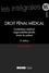Droit pénal médical. Contentieux médical, responsabilité pénale, droits du patient 2e édition