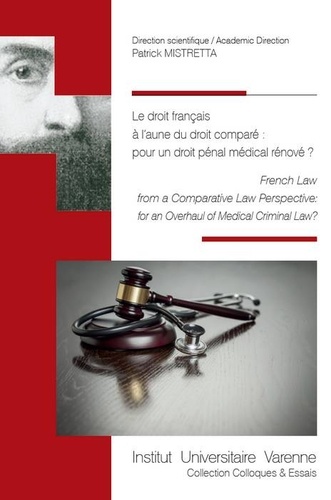 Le droit français à l'aune du droit comparé : pour un droit pénal médical rénové ?