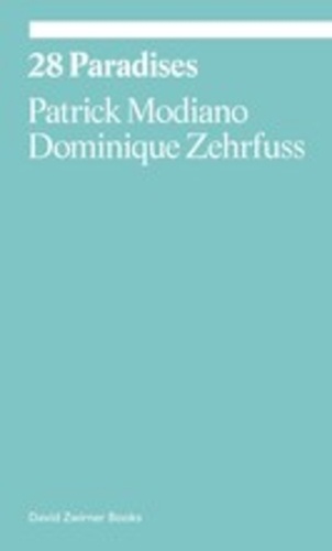 Patrick Modiano et Dominique Zehrfuss - 28 paradises.