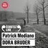 Patrick Modiano - Dora Bruder.