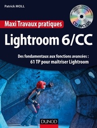 Lightroom 6/CC - Des fondamentaux aux fonctions avancées : 61 TP pour maîtriser Lightroom.pdf