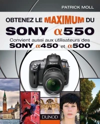 Obtenez le maximum du Sony alpha 550