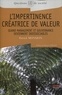 Patrick Monxion - L'impertinence créatrice de valeur - Quand management et gouvernance deviennent indissociables.