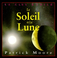 Patrick Moore - Le Soleil Et La Lune.