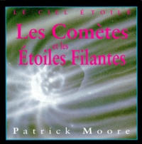 Patrick Moore - Les Cometes Et Les Etoiles Filantes.