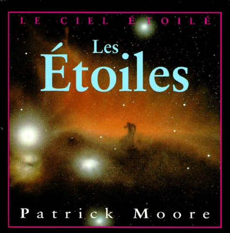 Patrick Moore - Les Etoiles.
