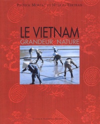 Patrick Moreau et Hugues Tertrais - Le Vietnam.