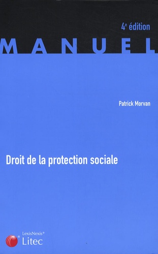 Patrick Morvan - Droit de la protection sociale.