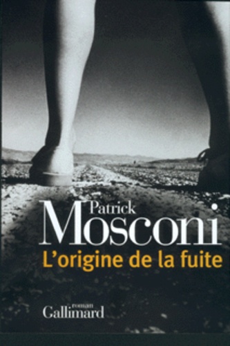 Patrick Mosconi - L'Origine De La Fuite.