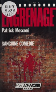 Patrick Mosconi - Sanguine comédie.