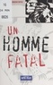 Patrick Mosconi et Olivier Breton - Un homme fatal.