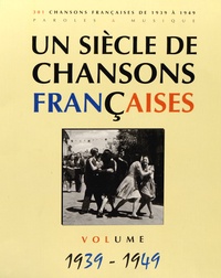 Patrick Moulou - Un siècle de chansons françaises - Volume 1939-1949.