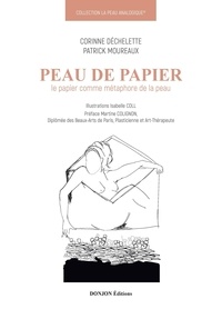 Patrick Moureaux et Corinne Déchelette - La peau analogique-3-peau de papier.
