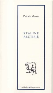 Patrick Mouze - Staline Rectifie.