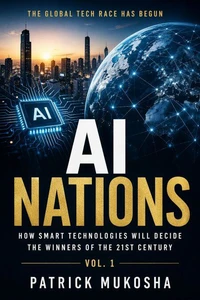 AI Nations: How Smart Technologies Will Decide the Winners of the 21st Century