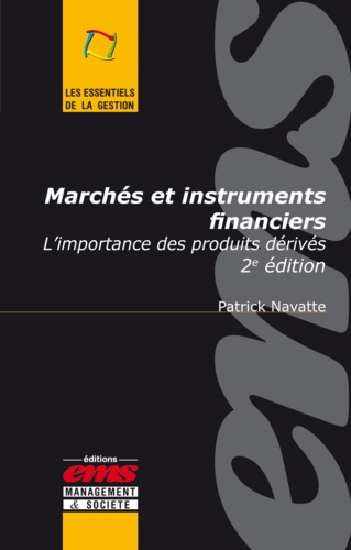 Patrick Navatte - Marchés et instruments financiers - L'importance des produits dérivés.