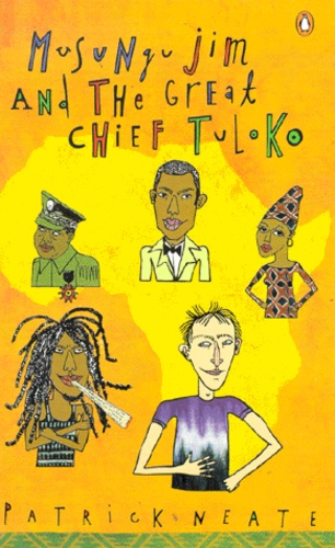 Patrick Neate - Musungu Jim And The Great Cheaf Tuloko.