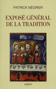 Patrick Négrier - Exposé général de la tradition.