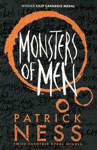 Patrick Ness - Chaos Walking Tome 3 : Monsters of Men.