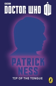 Patrick Ness - Doctor Who: Tip Of The Tongue - Fifth Doctor.