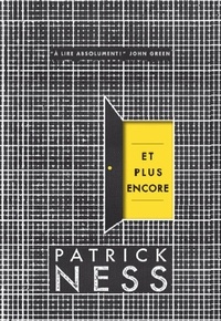 Patrick Ness - Et plus encore.