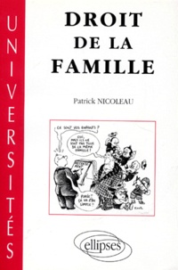 Patrick Nicoleau - Droit de la famille - Texte mis à jour avec la loi du 8 janvier 1993 et les lois sur la bioéthique du 29 juillet 1994, cours de première année DEUG droit.
