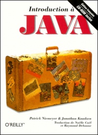 Patrick Niemeyer et Jonathan Knudsen - Introduction A Java. Avec Cd-Rom.