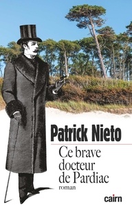 Patrick Nieto - Ce brave docteur de Pardiac.