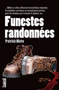 Patrick Nieto - Funestes randonnées.