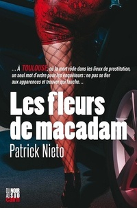 Patrick Nieto - Les fleurs de macadam.