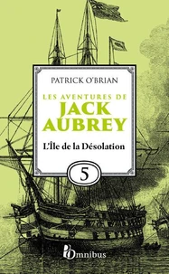 Les Aventures de Jack Aubrey - Tome 5 L'Ile de ladésolation