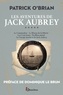 Patrick O'Brian - Les aventures de Jack Aubrey Tome 5 : Le commodore ; Le blocus de la Sibérie ; Les cent jours ; Pavillon amiral ; Le voyage inachevé de Jack Aubrey.