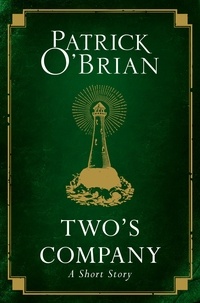 Patrick O’Brian - Two’s Company - A Short Story.