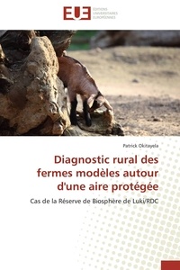 Patrick Okitayela - Diagnostic rural des fermes modèles autour d'une aire protégée - Cas de la Réserve de Biosphère de Luki/RDC.