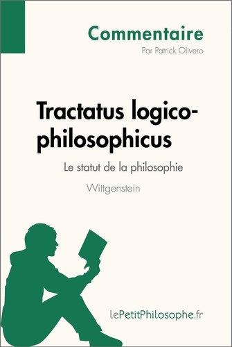 Tractatus logico-philosophicus de Wittgenstein. Le statut de la philosophie (commentaire)
