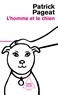 Patrick Pageat - L'homme et le chien.
