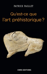 Patrick Paillet - Qu'est-ce que l'art préhistorique ? - L'Homme et l'Image au Paléolithique.