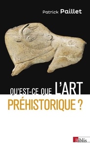 Patrick Paillet - Qu'est-ce que l'art préhistorique ?.