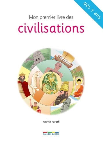 Patrick Parodi - Mon premier livre des civilisations.