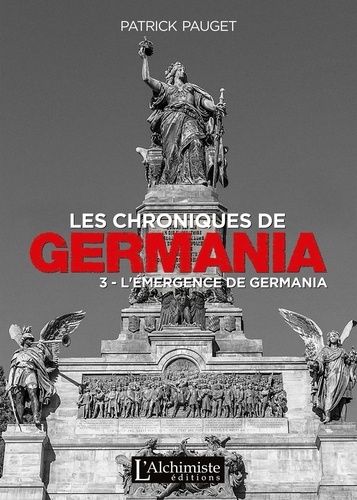 Les chroniques de Germania Tome 3 L'émergence de Germania