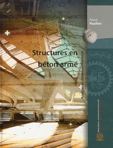 Patrick Paultre - Structures en béton armé - Analyse et dimensionnement.