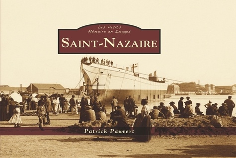 Patrick Pauvert - Saint-Nazaire - Les Petits Mémoire en Images.