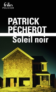 Patrick Pécherot - Soleil noir.