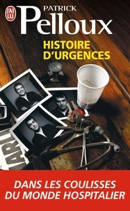 Patrick Pelloux - Histoire d'urgences.