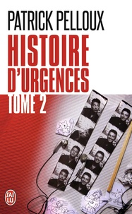 Patrick Pelloux - Histoire d'urgences - Tome 2.