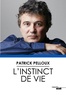 Patrick Pelloux - L'instinct de vie.