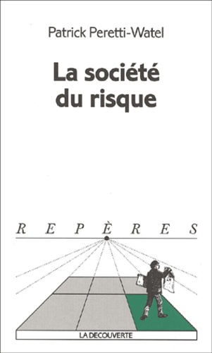 Patrick Peretti-Watel - La Societe Du Risque.