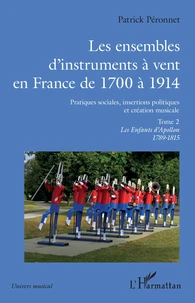 Les ensembles d'instruments à vent en France de 1700 à 1914