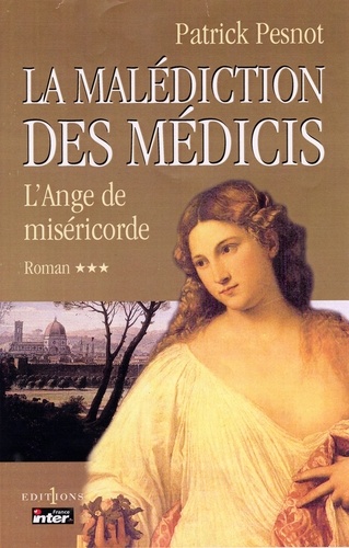 La Malédiction des Médicis, t.III : L'Ange de Miséricorde