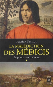 Téléchargements ebook gratuits pour ibook La malédiction des Médicis Tome 1 (French Edition) 9782377351930  par Patrick Pesnot